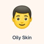 Oily Skin